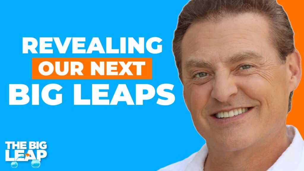 The Big Leap Episode 73 Cover Photo showing a photo of Mike Koenigs and the words "Revealing Out Next Big Leaps."